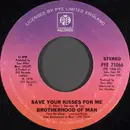 7inch Vinyl Single - Brotherhood Of Man - Save Your Kisses For Me