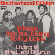 Brotherhood Of Man - Where Are You Going To My Love