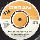 7'' - Brotherhood Of Man - Where Are You Going To My Love / Living In The Land Of Love