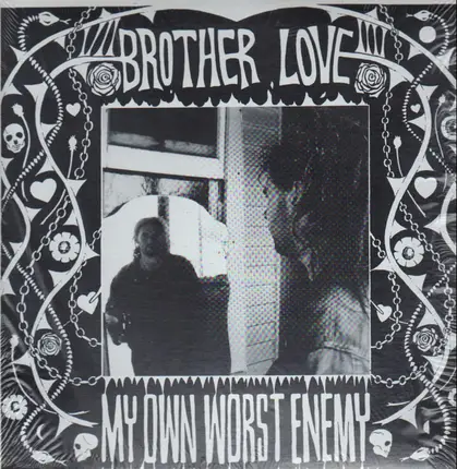 Brother Love - My Own Worst Enemy