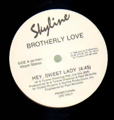 Brotherly Love - Hey, Sweet lady/Whole Lotta You in Me