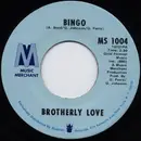 7inch Vinyl Single - Brotherly Love - Bingo / Mama's Little Baby (Loves Lovin')