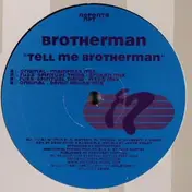 Brotherman - Tell Me Brotherman