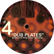 Brothers' Vibe - Dub Plates 4