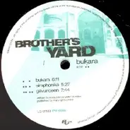 Brother's Yard - Bukara