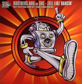 Brothers Bud - Feel Like Dancin' (Remixes)