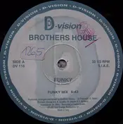 Brothers House - Funky / Come Be