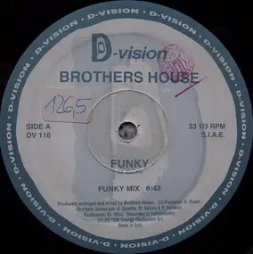 Brothers House - Funky / Come Be