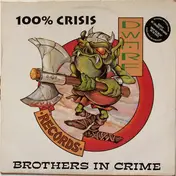 Brothers In Crime - 100% Crisis