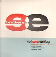 Brothers In E - the clubtronic ep