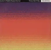Brothers In Rhythm Present Charvoni - Forever And A Day (The Remixes)