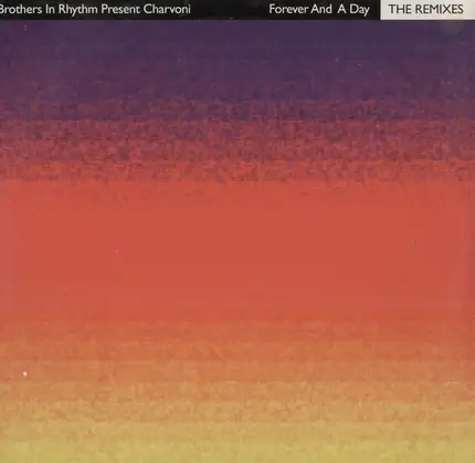 Brothers In Rhythm Present Charvoni - Forever And A Day (The Remixes)