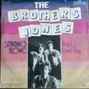 7inch Vinyl Single - Brothers Jones - Standing Alone / Yes I Love You