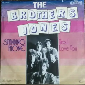 The Brothers Jones - Standing Alone / Yes I Love You