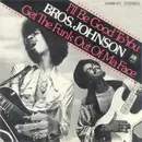 7inch Vinyl Single - Brothers Johnson - I'll Be Good To You / Get The Funk Out Ma Face