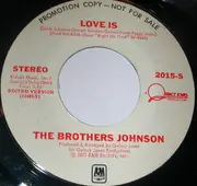 7inch Vinyl Single - Brothers Johnson - Love Is - Promo