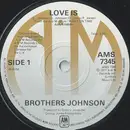 7inch Vinyl Single - Brothers Johnson - Love Is