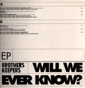 Brothers Keepers - Will We Ever Know?