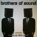 12inch Vinyl Single - Brothers Of Sound - People (Come On Let's Work)