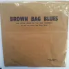 12inch Vinyl Single - Brown Bag Blues Band - Brown Bag Blues And Other Songs Of The New Recession