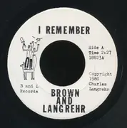 7inch Vinyl Single - Brown & Langrehr - I Remember