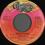 Brown Sugar - Loneliness (Will Bring Us Together Again) / Don't Hold Back