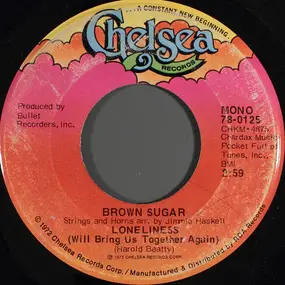 Brown Sugar - Loneliness (Will Bring Us Together Again) / Don't Hold Back