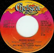 Brown Sugar - Loneliness (Will Bring Us Together Again)