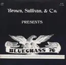 LP - Brown, Sullivan & Co. - Bluegrass 76