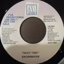 7inch Vinyl Single - Brownmark - Next Time