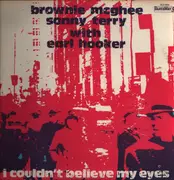 LP - Brownie McGhee And Sonny Terry With Earl Hooker - I Couldn't Believe My Eyes