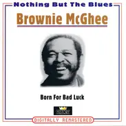 Brownie McGhee - Born For Bad Luck