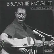 CD - Brownie McGhee - Born For Bad Luck - Slipcase