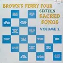 LP - Brown's Ferry Four - Sixteen Sacred Songs Volume 2