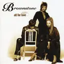 CD - Brownstone - All For Love