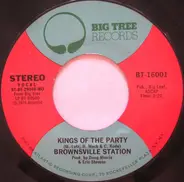 Brownsville Station - Kings Of The Party