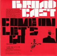 Broadcast - Come On Let's Go