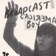 Broadcast - America's Boy