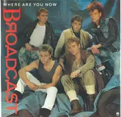 Broadcast - Where Are You Now