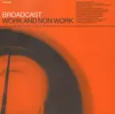 CD - Broadcast - Work And Non Work
