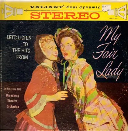 Broadway Theatre Orchestra - Let's Listen to the Hits from My Fair Lady