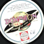 Broadway Broadcasters / Jay Wilbur - You're Always In My Heart But Never In My Arms / Dusky Stevedore