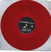 12inch Vinyl Single - Broadway Calls - Toxic Kids - Ltd. Ed., Red Translucent Vinyl, incl. Insert