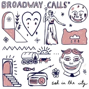 broadway calls - Sad In The City