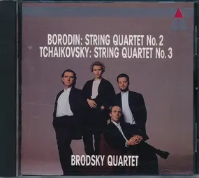 Brodsky Quartet - String Quartets: Borodin No. 2 - Tchaikovsky No. 3