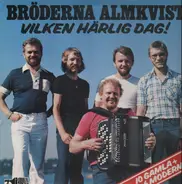 Bröderna Almkvist - Vilken Härlig dag!