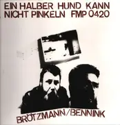 LP - Brötzmann / Bennink - Ein Halber Hund Kann Nicht Pinkeln - NICHT PINKELN