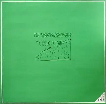 Brötzmann / Van Hove / Bennink Plus Albert Mangelsdorff - The End