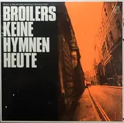 7inch Vinyl Single - Broilers - Keine Hymnen Heute - Ltd. Ed.,  Numbered