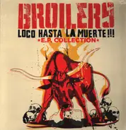 Broilers - Loco Hasta La Muerte